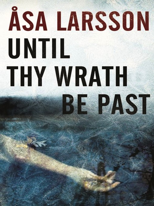 Title details for Until Thy Wrath Be Past by Asa Larsson - Available